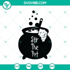 Stir The Pot SVG with Halloween and Scary elements, perfect for Oct 31 crafting projects.