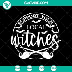 Support Your Local Witches SVG design with Halloween theme, ideal for crafting projects.