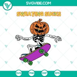 Funny Halloween SVG design with skeleton pumpkin and "Sweating Sucks" text, perfect for DIY projects.