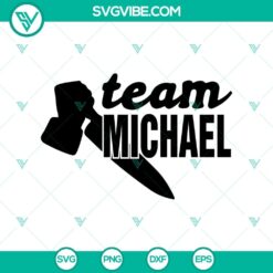Team Michael and Horror themed SVG design featuring Michael Myers character. Perfect for horror fans.