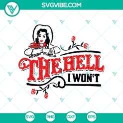 The Hell I Won’t SVG, Sassy Cowgirl SVG, Vintage Country Cowgirl SVG