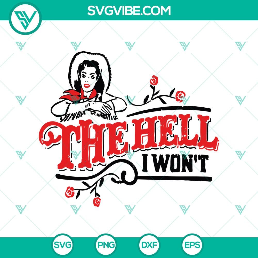 the-hell-i-won8217t-svg-sassy-cowgirl-svg-vintage-country-cowgirl-svg.jpg Sassy cowgirl SVG design with vintage country style, "The Hell I Won't" quote. Ideal for western-themed crafts.
