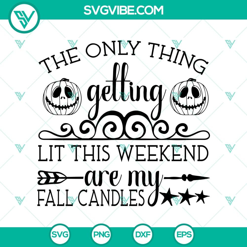 The Only Thing Getting Lit This Weekend SVG, Halloween Scary SVG, Halloween SVG The Only Thing Getting Lit This Weekend SVG, featuring spooky Halloween design perfect for holiday crafting and decorating.
