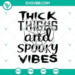 Thick Thighs and Spooky Vibes SVG for Halloween with Horror and Scary Elements.