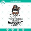 Thick Thighs And Spooky Vibes SVG design with Skull Messy Bun SVG and Halloween elements. Ideal for Halloween-themed digital creations.