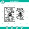 Thick Thighs Witch Vibes SVG perfect for Halloween, Horror, and Scary themes. Ideal for spooky crafting projects.