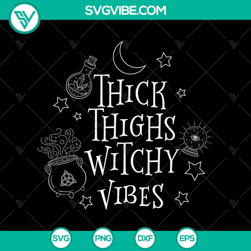 thick-thinghs-witchy-vibes-svg-halloween-svg-scary-svg-oct-31-svg.jpg Thick Thighs Witchy Vibes SVG with Halloween and Scary elements, perfect for Oct 31.