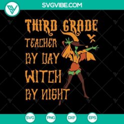 Third Grade Teacher By Day Witch By Night SVG - Halloween themed design, great for spooky crafts.