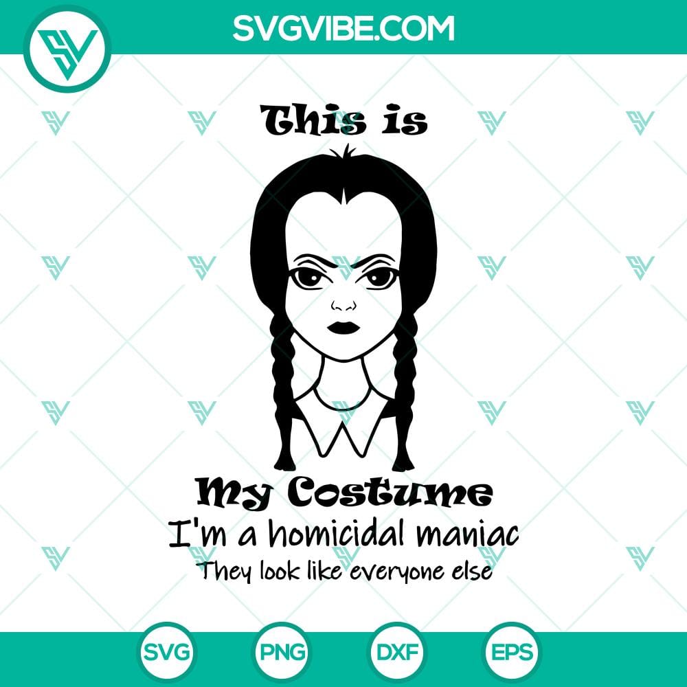 this-is-my-costume-i8217m-a-homicidal-maniac-they-look-like-everyone-else-svg-wednesday-addams-svg-halloween-svg.jpg Halloween themed SVG design featuring the text "This Is My Costume I'm a Homicidal Maniac They Look Like Everyone Else." Perfect for Wednesday Addams fans.