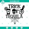 Trick Or Tequila SVG and Trick Or Treat SVG design for Halloween party celebrations with spooky and fun theme.