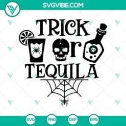 Trick Or Tequila SVG and Trick Or Treat SVG design for Halloween party celebrations with spooky and fun theme.