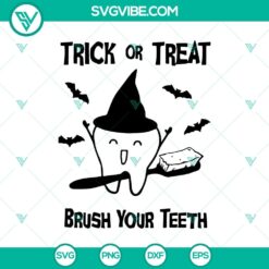 Trick Or Treat Brush Your Teeth SVG, Teeth Halloween SVG, Cute Halloween SVG
