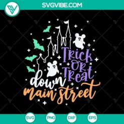 Trick Or Treat Down Main Street SVG featuring Halloween, Scary, and Disney Castle elements for digital crafting.
