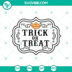 Trick or Treat Pumpkin SVG with Halloween theme, Scary design, Oct 31 date. Great for Halloween crafts.