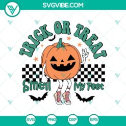 Trick Or Treat Smell My Feet SVG, Pumpkin Funny SVG, Funny Halloween SVG