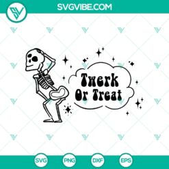 Twerk Or Treat SVG, Sexy Skeleton SVG, Funny Halloween Twerk SVG
