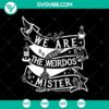 "We Are The Weirdos Mister SVG with mystical and witchy designs, perfect for spooky crafting projects"
