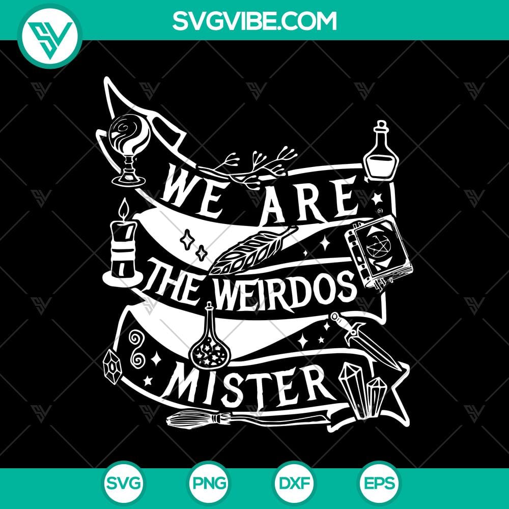 we-are-the-weirdos-mister-svg-mystic-svg-witches-svg.jpg "We Are The Weirdos Mister SVG with mystical and witchy designs, perfect for spooky crafting projects"