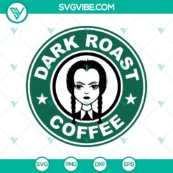 Wednesday Addams Dark Roast Coffee SVG featuring a Starbucks inspired design. Great for spooky coffee lovers.
