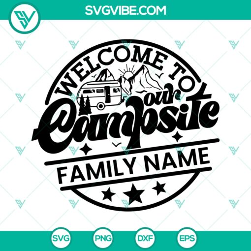 Welcome Our Campsite Custom Family Name SVG, Welcome to the Personalized Camp SVG, Camping Lovers SVG PNG DXF EPS 1