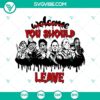 Halloween-themed cut files for Cricut & Silhouette, featuring "Welcome You Should Leave" design in SVG, DXF, EPS, and PNG formats.