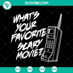 What Your Favorite Scary Movie SVG, Horror Movie SVG, Halloween SVG
