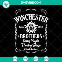 Winchester Brothers, Saving People Hunting Things, A Family Business SVG design for fans of the TV show. Great for craft projects.