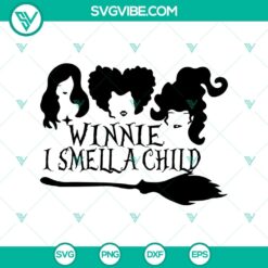 Winnie I Smell a Child SVG, Hocus Pocus SVG, Sanderson Sister design with witch silhouette and quote, perfect for Halloween crafts and decor.