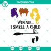 Halloween-themed Winnie I Smell a Child Witch SVG design from Hocus Pocus for digital crafts and apparel.