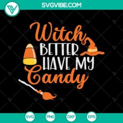 Witch Better Have My Candy SVG design with Halloween elements, perfect for craft projects and decor.