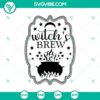 Witch's Brew SVG design with Halloween and scary elements, perfect for Oct 31. Great for Halloween crafting projects.