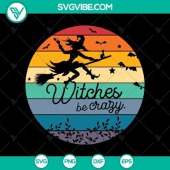 Witches Be Crazy Halloween Vintage SVG with Trick or Treat and Halloween Mom design for Halloween crafting projects.