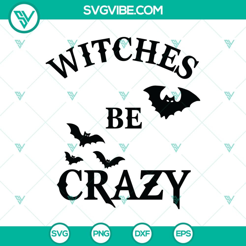 Witches Be Crazy SVG, Halloween SVG, Scary SVG, Oct 31 SVG Witches Be Crazy Halloween SVG for Oct 31, featuring scary and spooky designs perfect for Halloween crafts and projects.
