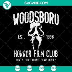 Woodsboro Horror Film Club SVG, What’s Your Favorite Scary Movie SVG, Woodsboro SVG