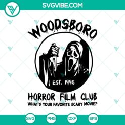 "Woodsboro Horror Film Club SVG featuring Scream Ghost and Halloween Movies theme for scary movie lovers"