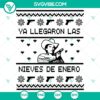 Ya Llegaron Las Nieves de Enero SVG DXF EPS PNG Files with winter snowflakes and text design.