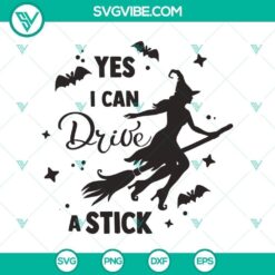 Halloween-themed SVG with text "Yes I Can Drive A Stick" featuring witch and boo elements. Perfect for holiday crafting projects.