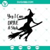 Yes I Can Drive a Stick SVG featuring Halloween horror design, perfect for spooky season.