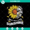 Spooky "You Are My Sunshine" SVG with Halloween horror theme, perfect for creepy projects.