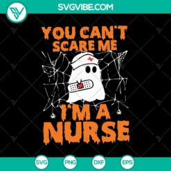 "You Can't Scare Me I'm a Nurse SVG design with Boo Boo and Halloween elements, perfect for Halloween crafts and projects"