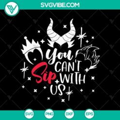 You Can’t Sip With Us SVG, Villains Witch SVG, Halloween Witch SVG