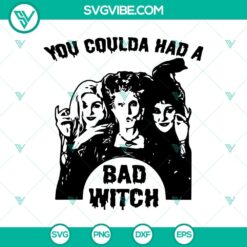 Halloween SVG design with witchy message "You Coulda Had A Bad Witch" and Sanderson Sister silhouette. Perfect for a festive project.