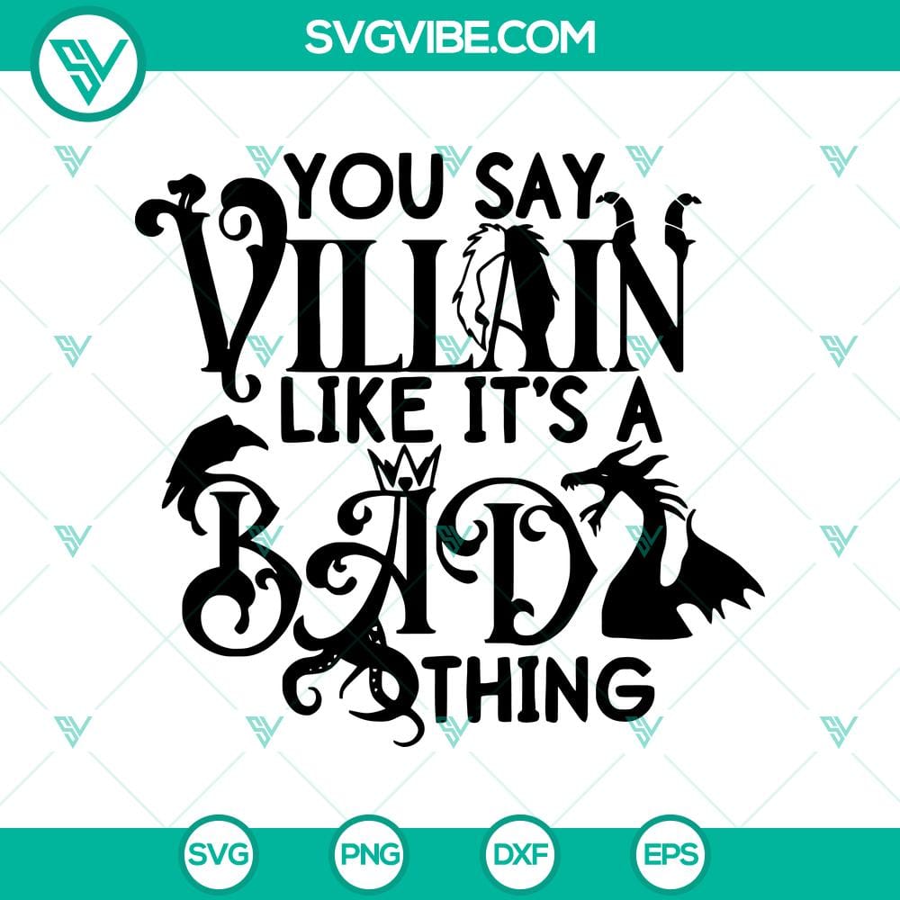 you-say-villain-like-it8217s-a-bad-thing-svg-villain-witch-svg-halloween-svg-1.jpg Villain witch Halloween SVG design, "You Say Villain Like It's A Bad Thing", perfect for spooky-themed projects.