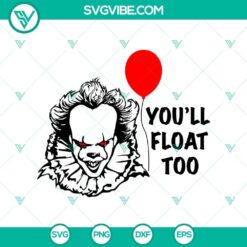 You’ll Float Too SVG, Horror SVG, Pennywise SVG, Halloween SVG