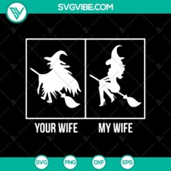 "Halloween themed SVG design featuring 'Your Wife and My Wife' witches, ideal for crafting projects and decorations"